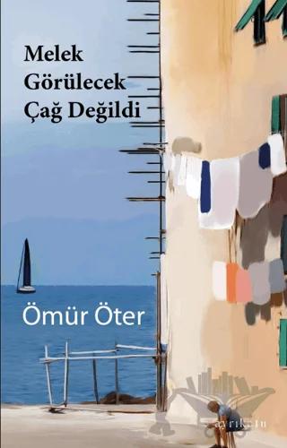 Melek Görülecek Çağ Değildi