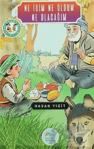 Ne İdim Ne Oldum Ne Olacağım