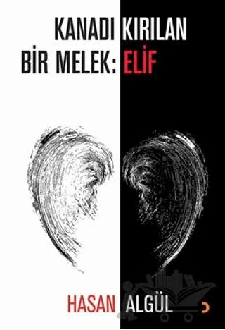 Kanadı Kırılan Bir Melek: Elif