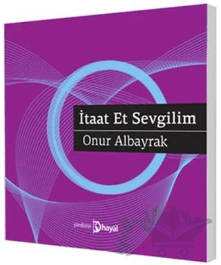 İtaat Et Sevgilim