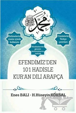 Efendimiz'den 101 Hadisle Kur'an Dili Arapça