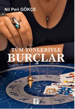 Tüm Yönleriyle Burçlar