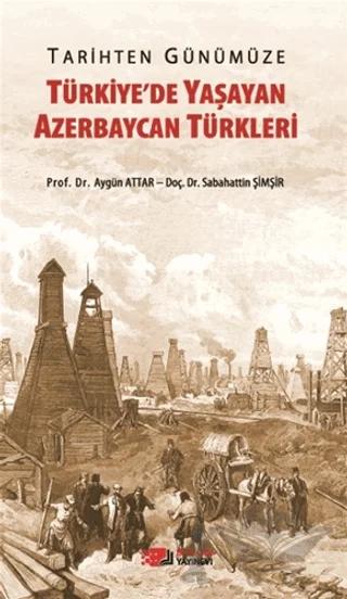 Tarihten Günümüze Türkiye'de Yaşayan Azerbaycan Türkleri