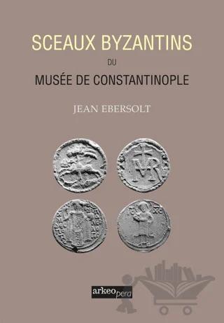 Sceaux Byzantins Du Musee De Constantinople
