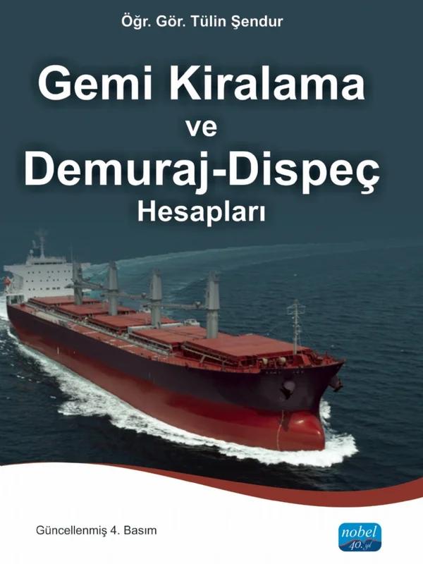 Gemi Kiralama ve Demuraj-Dispeç Hesapları