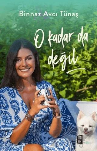 O Kadar da Değil