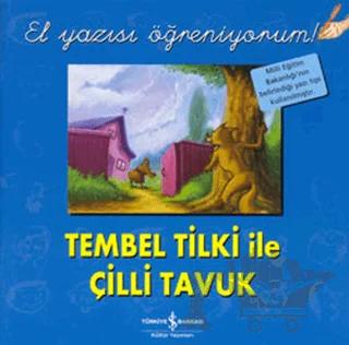 Tembel Tilki ile Çilli Tavuk - El Yazısı Öğreniyorum