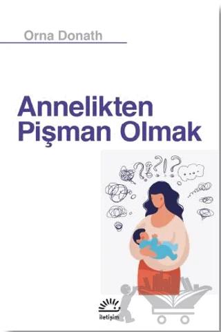 Annelikten Pişman Olmak