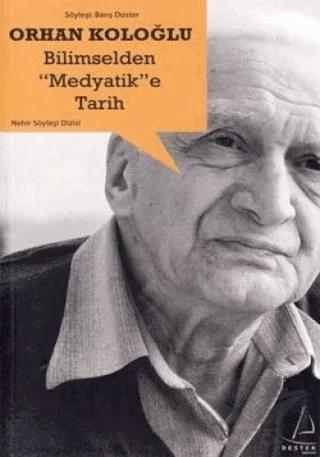 Bilimselden Medyatik’e Tarih – Orhan Koloğlu – Destek Yayınları kitap kapağı
