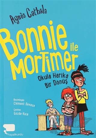Bonnie ile Mortimer Okula Harika Bir Dönüş