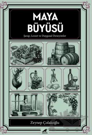 Maya Büyüsü Şarap Lezzet ve Duygusal Deneyimler