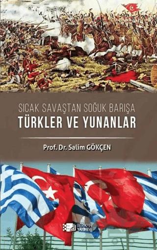 Sıcak Savaştan Soğuk Barışa Türkler ve Yunanlılar