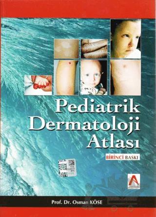 Pediatrik Dermatoloji Atlası – Osman Köse – Akademisyen Kitabevi kitap kapağı