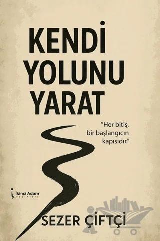 Kendi Yolunu Yarat