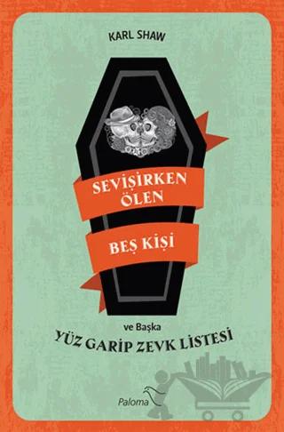 Sevişirken Ölen Beş Kişi ve Yüz Garip Zevk Listesi
