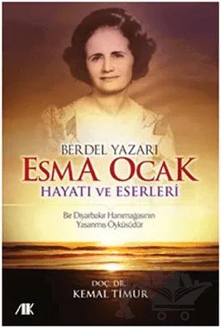 Berdel Yazarı Esma Ocak Hayatı ve Eserleri
