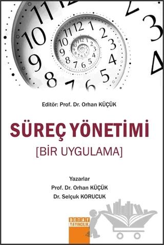 Süreç Yönetimi (Bir Uygulama)