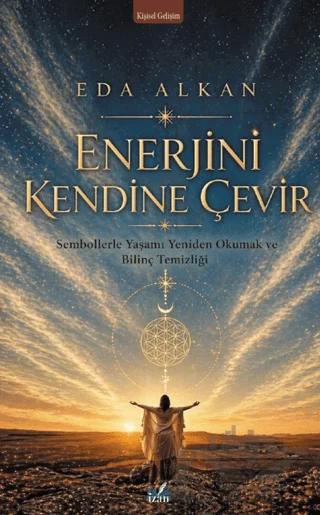 Enerjini Kendine Çevir