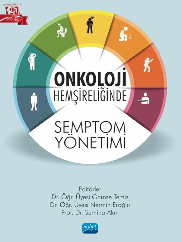 Onkoloji Hemşireliğinde Semptom Yönetimi