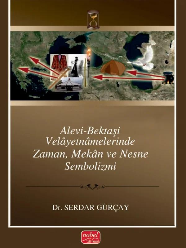Alevi-Bektaşi Velayetnamelerinde Zaman, Mekân ve Nesne Sembolizmi