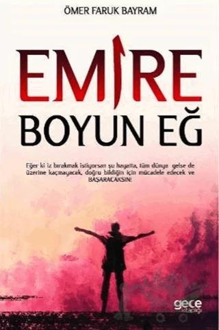 Emire Boyun Eğ
