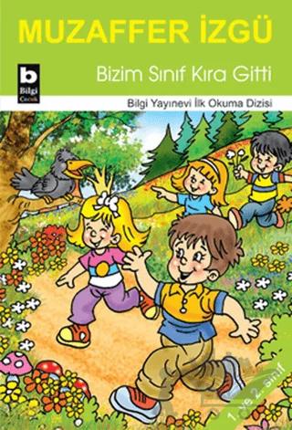 Bizim Sınıf Kıra Gitti