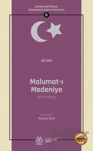 Malumat-ı Medeniye (Birinci Kitap - Osmanlıca Aslıyla Birlikte)