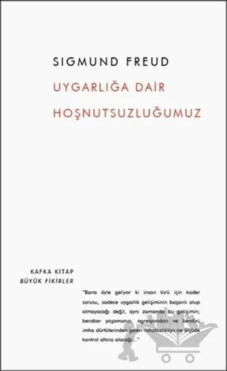 Uygarlığa Dair Hoşnutsuzluğumuz