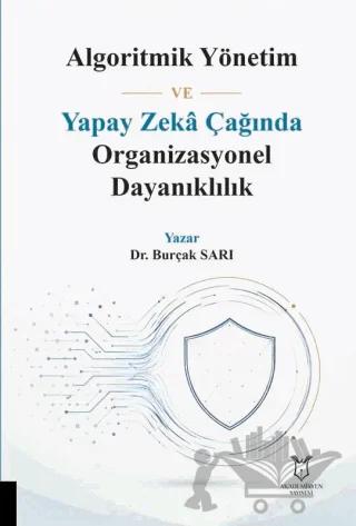 Algoritmik Yönetim ve Yapay Zeka Çağında Organizasyonel Dayanıklılık