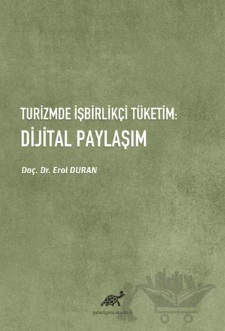 Turizmde İşbirlikçi Tüketim: Dijital Paylaşım