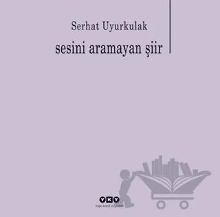 Sesini Aramayan Şiir