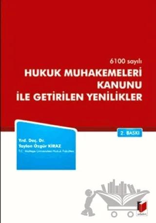 6100 Sayılı Hukuk Muhakemeleri Kanunu ile Getirilen Yenilikler