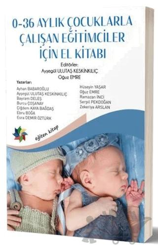 0-36 Aylık Çocuklarla Çalışan Eğitimciler İçin El Kitabı