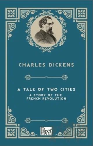 A Tale Of Two Cities A Story Of The French Revolut