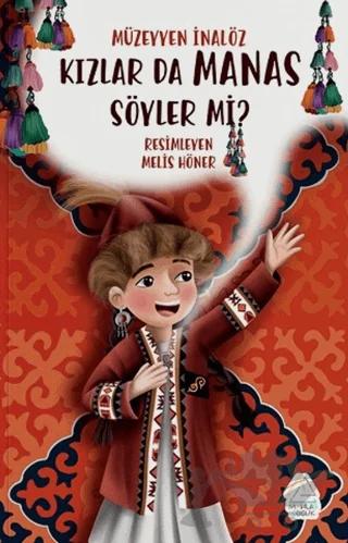 Kızlar da Manas Söyler mi?