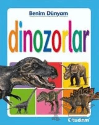 Benim Dünyam - Dinozorlar