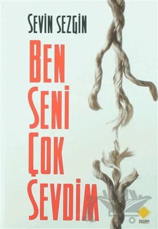 Ben Seni Çok Sevdim