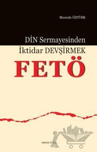 Din Sermayesinden İktidar Devşirmek: Fetö