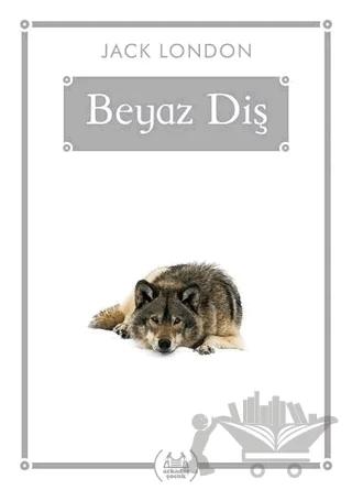 Beyaz Diş (Gökkuşağı Cep Kitap)