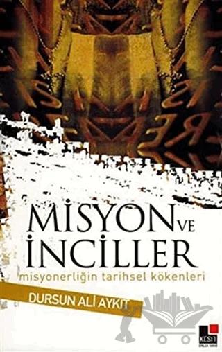 Misyon ve İnciller Misyonerliğin Tarihsel Kökenleri