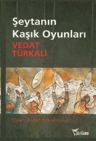 Şeytanın Kaşık Oyunları – Vedat Türkali – Yazılama Yayınevi kitap kapağı