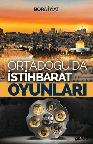 Orta Doğu’da İstihbarat Oyunları