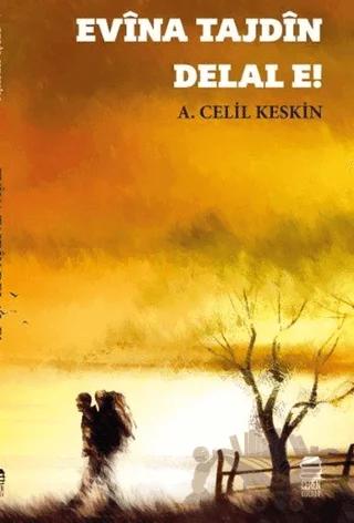 Evina Tajdin Delal E! – A. Celil Keskin – Ceren Kitap kitap kapağı