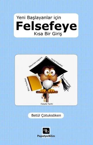 Yeni Başlayanlar için Felsefeye Kısa Bir Giriş