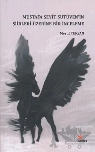 Mustafa Seyit Sutüven’in Şiirleri Üzerine Bir İnceleme