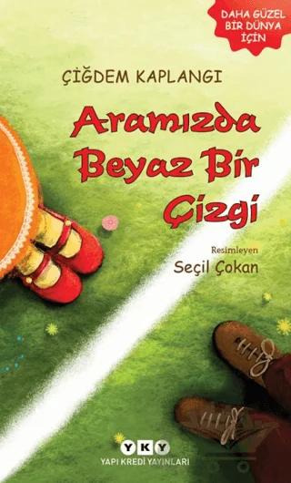 Aramızda Beyaz Bir Çizgi