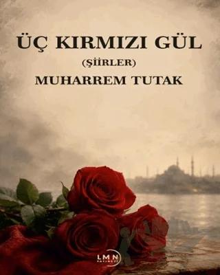 Üç Kırmızı Gül