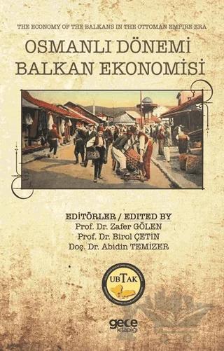 Osmanlı Dönemi Balkan Ekonomisi - The Economy of the Balkans in the Ottoman Empire Era