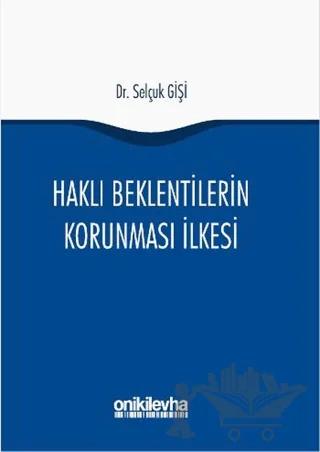 Haklı Beklentilerin Korunması İlkesi