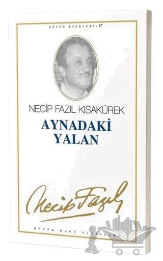 Aynadaki Yalan : 16 - Necip Fazıl Bütün Eserleri